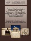Pentagon City Coordinating Committee, Inc., et al., Petitioners, V. Arlington County Board et al. U.S. Supreme Court Transcript of Record with Supporting Pleadings - Book