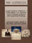 Joseph Goldman, Petitioner, V. United States. U.S. Supreme Court Transcript of Record with Supporting Pleadings - Book