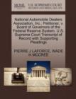 National Automobile Dealers Association, Inc., Petitioner, V. Board of Governors of the Federal Reserve System. U.S. Supreme Court Transcript of Record with Supporting Pleadings - Book