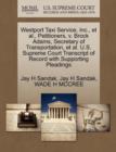 Westport Taxi Service, Inc., et al., Petitioners, V. Brock Adams, Secretary of Transportation, et al. U.S. Supreme Court Transcript of Record with Supporting Pleadings - Book