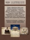 Triple a Machine Shop and Mission Equities Insurance Group, Petitioners, V. Director, Office of Workers' Compensation Programs, United States Department of Labor, et al. U.S. Supreme Court Transcript - Book