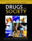 Student Study Guide To Accompany Drugs And Society - Book