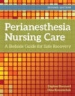 Perianesthesia Nursing Care - Book