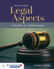 Legal Aspects Of Health Care Administration - Book