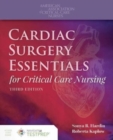 Cardiac Surgery Essentials For Critical Care Nursing - Book