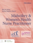 Midwifery  &  Women's Health Nurse Practitioner Certification Review Guide - Book