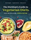 The Dietitian's Guide to Vegetarian Diets: Issues and Applications - Book