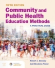 Community and Public Health Education Methods: A Practical Guide : A Practical Guide - Book