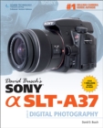 David Busch's Sony SLT-A37 Guide to Digital Photography - Book
