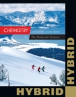 Chemistry : The Molecular Science, Hybrid Edition (with OWLv2 24-Months Printed Access Card) - Book