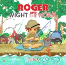 Roger and Wight the Worm - Book