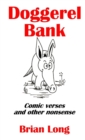 Doggerel Bank: Comic Verses and Other Nonsense - Book