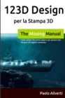 123d Design Per La Stampa 3D: Tutto Quello Che Serve Sapere Per Passare Dal Disegno All'oggetto Stampato - Book