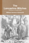The Lancashire Witches A Romance of Pendle Forest - Book