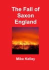 The Fall of Saxon England - Book