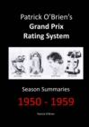 Patrick O'brien's Grand Prix Rating System: Season Summaries 1950-1959 - Book