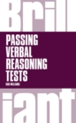 Brilliant Passing Verbal Reasoning Tests : Everything you need to know to practice and pass verbal reasoning tests - Book