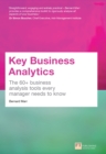 Key Business Analytics : The 60+ Tools Every Manager Needs To Turn Data Into Insights - eBook