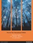 Beginning Algebra : Pearson New International Edition - Book