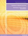 Foundations of Addiction Counseling : Pearson New International Edition - Book