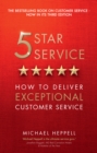 Five Star Service : How To Deliver Exceptional Customer Service - eBook