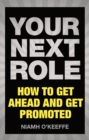 Your Next Role PDF eBook : How to get ahead and get promoted - eBook