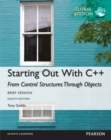 Starting Out with C++ from Control Structures through Objects, Brief Version, Global Edition + MyLab Programming with Pearson eText - Book