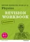 Pearson REVISE Edexcel GCSE (9-1) Physics Foundation Revision Workbook: For 2024 and 2025 assessments and exams (Revise Edexcel GCSE Science 16 - Book
