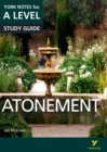Atonement: York Notes for A-level everything you need to catch up, study and prepare for and 2023 and 2024 exams and assessments - Book