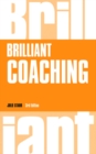 Brilliant Coaching : How to be a brilliant coach in your workplace - Book