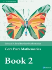 Pearson Edexcel A level Further Mathematics Core Pure Mathematics Book 2 Textbook + e-book - Book