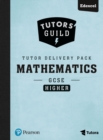 Tutors' Guild Edexcel GCSE (9-1) Mathematics Higher Tutor Delivery Pack - Book