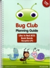 INTERNATIONAL Bug Club Planning Guide Reception 2017 edition - Book
