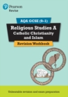 Pearson REVISE AQA GCSE (9-1) Religious Studies A Catholic Christianity and Islam: For 2024 and 2025 assessments and exams (REVISE AQA GCSE RS 2016) - Book