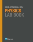 Pearson Edexcel International A Level Physics Lab Book - Book