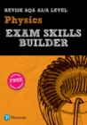 Pearson REVISE AQA A level Physics Exam Skills Builder - 2023 and 2024 exams - Book
