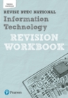 Revise BTEC National Information Technology Revision Workbook : Third edition - Book