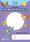 iPrimary Reception Activity Book: World Around Us, Reception 2, Autumn - Book