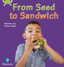 Bug Club Phonics - Phase 1 Unit 0: From Seed to Sandwich - Book
