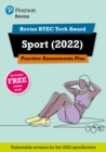 Pearson REVISE BTEC Tech Award Sport 2022 Practice Assessments Plus - 2023 and 2024 exams and assessments - Book