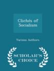 Cliches of Socialism - Scholar's Choice Edition - Book