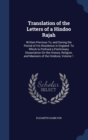 Translation of the Letters of a Hindoo Rajah : Written Previous To, and During the Period of His Residence in England: To Which Is Prefixed a Preliminary Dissertation on the History, Religion, and Man - Book