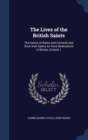 The Lives of the British Saints : The Saints of Wales and Cornwall and Such Irish Saints as Have Dedications in Britain, Volume 1 - Book