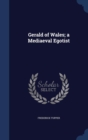 Gerald of Wales; A Mediaeval Egotist - Book