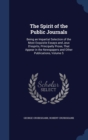The Spirit of the Public Journals : Being an Impartial Selection of the Most Exquisite Essays and Jeux D'Esprits, Principally Prose, That Appear in the Newspapers and Other Publications, Volume 5 - Book