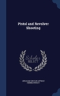 Pistol and Revolver Shooting - Book