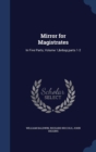 Mirror for Magistrates : In Five Parts, Volume 1, Parts 1-2 - Book
