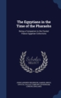 The Egyptians in the Time of the Pharaohs : Being a Companion to the Crystal Palace Egyptian Collections - Book