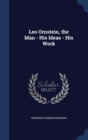 Leo Ornstein, the Man - His Ideas - His Work - Book