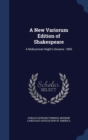 A New Variorum Edition of Shakespeare : A Midsummer Night's Dreame. 1895 - Book